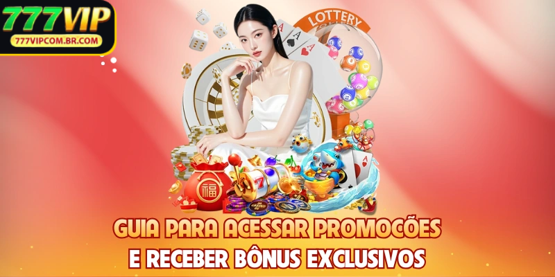 Guia para acessar promoções e receber bônus exclusivos