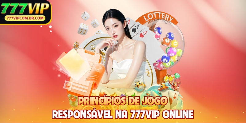 Princípios de jogo responsável na 777VIP online